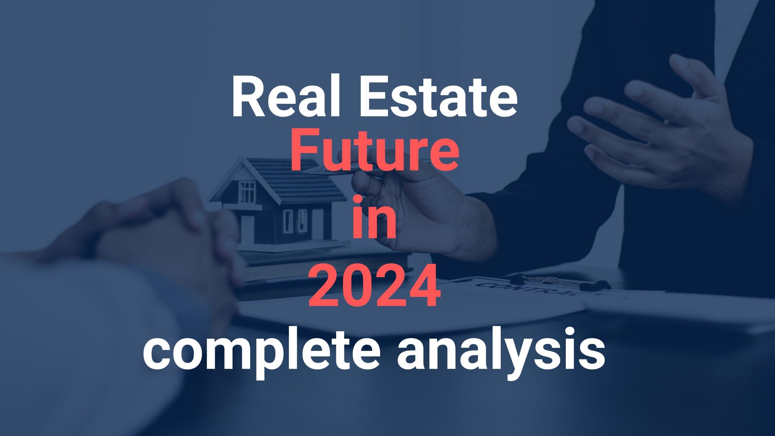 Read more about the article میں رئیل اسٹیٹ کا مستقبل 2024